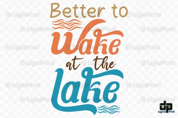 Download Better to Wake at the Lake SVG PNG - Premium Resources